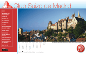 clubsuizomadrid.org: Club Suizo de Madrid
Club Suizo de Madrid, Asociación Helvetia, Restaurante El Chalet Suizo