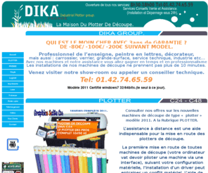 dikafrance.net:  dikafrance - Plotter de dÃ©coupe, presse Ã  chaud, craft-robo, sublimation
Vente en ligne de plotter de dÃ©coupe, presse Ã  chaud, craft-robo, sublimation, flex de dÃ©coupe pour la communication visuelle et l'impression textiles.