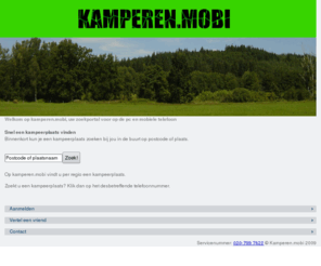 kamperen.mobi: kamperen.mobi
kamperen.mobi: kampeerplaatsen zoeken op postcode en plaats