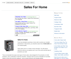 safesforthehome.com: Home Safes
When looking at home safes, it’s important to choose the right type of safe as it will mean the difference between saving your valuables and losing them.