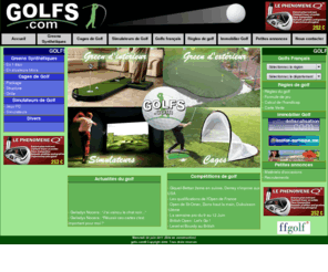 golfs.com: Golfs.com - Tout pour golfer chez vous !
Actualite et guide des parcours de golf européens, fiche contenant les tarifs, acces aux circuits officiels, annonces d'equipement. Des informations pour obtenir un meilleur classement  et un bon swing.