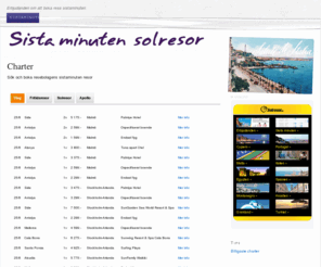 sistaminutensolresor.se: Sista minuten solresor | Res till värmen med en billig charterresa
Reseguider för populära sol & bad destinationer. Sök och boka solresor sista minuten.