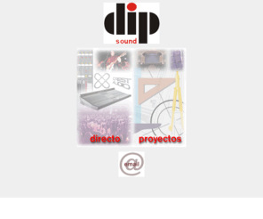 dipsound.com: Bienvenido a Dip Sound
La primera tienda en Internet de venta directa para estudios de grabacin