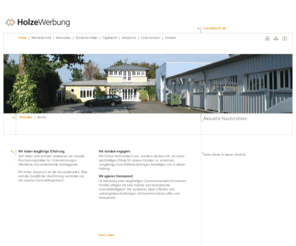 holzewerbung.de: Aktuelle Nachrichten - holzewerbung.de
Holze Werbung GmbH - Hohe gestalterische und technische Kompetenz für den Erfolg unserer Kunden in Werbetechnik - Messebau - Systemschilder - Digitalprint - Siebdruck