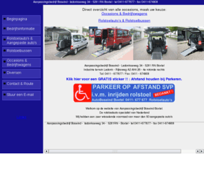 invalidenauto.com: Aanpassingsbedrijf Boseind www.rolstoelauto.nl het adres voor uw rolstoelauto / invalidenauto en aangepast vervoer
Aangepaste Auto's / Rolstoelauto's / Invalidenvervoer ; AutoBoseind Boxtel