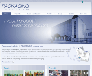 packaging-cosmesi.com: Packaging imolese confezionamento e imballaggio conto terzi - Imola - Siti Premium
Packaging imolese si occupa di confezionamento e imballaggio conto terzi a Imola 