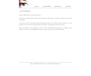 michaela-teichmann.com: Dipl.-Inf. Michaela Teichmann
Dipl.-Inf. Michaela Teichmann - Skills, Referenzen, Lebenslauf, Kontakt