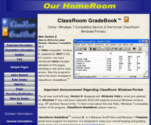 classroomwindows.com: ClassRoom Windows Gradebook and Class Management Freeware
ClassRoom GradeBook (former ClassRoom Windows) is an easy to use but powerful Freeware Windows 7 compatible gradebook and class management program for teachers.