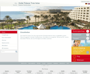 hotel-palace-tres-islas.com: Riu-Palace-Tres-Islas: Home
Hier treffen ein vorzglicher Service by RIU und ein besonderer Rahmen, der zum Strandgenuss einldt, zusammen.