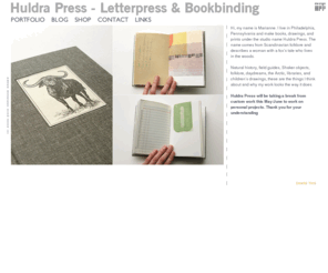 huldrapress.com: Huldra Press - Letterpress & Bookbinding
I am a bookbinder and letterpress printer based in Philadelphia, PA. I make original and custom work