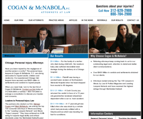 chicago-birth-injuries.com: Home
Call an experienced Chicago personal injury attorney from Cogan & McNabola, P.C. at 312-629-2900 or toll-free 1-800-704-2900. Free consultation.