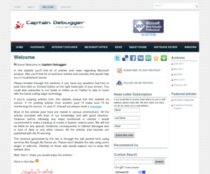 captaindbg.com: | Captain Debugger
Hi there! Welcome to Captain Debugger! In this website you’ll find lot of articles and news regarding Microsoft product. Also you’ll find lot of technical