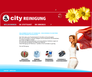 cityreinigung.net: cityReinigung - die Reinigung in Ihrer Nähe
Cityreinigung, die Reinigung in Ihrer Nähe! 4 x in Stuttgart, 1x im LEO-Center Leonberg. Weitere Filialen im Umkreis Stuttgarts. Unser Familienbetrieb steht seit 30 Jahren für Qualität. Textil-Reinigung - Hemden-Schnelldienst - Änderungsschneiderei - Schuhbar und Schlüsseldienst