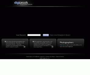 digiproofs.com: Digiproofs.com - Online / Event photo proofing and high quality prints for the professional photographer!
Professional online photo service help photographers increase sales with simple fee structure and personalized photo collages