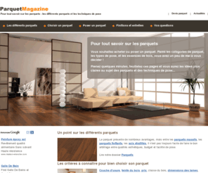 parquet-magazine.com: Parquets magazine : le guide du parquet flottant, massif, contrecollé
Parquets magazine : pour tout savoir sur les parquets flottants, massifs, et contrecollés. Des conseils sur le type de pose, les finitions, les essences de bois....