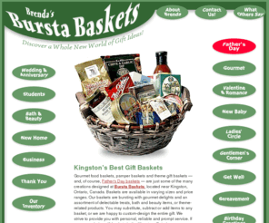 burstabaskets.com: Gift Baskets Kingston Ontario Canada - Bursta Baskets Gift Baskets Are Ready for Christmas
Gourmet food baskets, pamper baskets and theme gift baskets from Bursta Baskets, located near Kingston, Ontario, Canada.