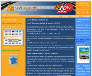 coderoute.net: Code de la route avec Coderoute.net. : le code de la route en ligne
Coderoute : Apprendre et réviser le code de la route en ligne. Tout le code de la route est sur coderoute.net