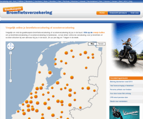 goedkoopste-bromfietsverzekering.nl: Bromfietsverzekering of scooterverzekering? Vergelijk de goedkoopste premies.
Bromfietsverzekering of scooterverzekering? Bereken, vergelijk en sluit af bij een adviseur in de buurt. De goedkoopste bromfietsverzekering vind je bij Goedkoopste-Bromfietsverzekering.nl