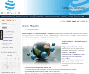 abanlex.com: Abanlex Abogados. Derecho tecnológico, de internet y videojuegos
Despacho de abogados especializado en tecnología e internet. Áreas: Internet, protección de datos, derecho de los videojuegos, propiedad intelectual,