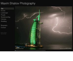 maximshatrov.com: Maxim Shatrov Photography
A professional portfolio of a photographer Maxim Shatrov (Maxim_Shatrov). Dubai, UAE, United Arab Emirates. Built with 500px.