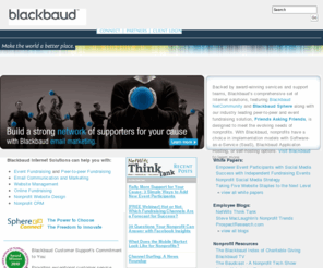 spouse-ology.com: Blackbaud Internet Solutions - Online Events and Marketing Solutions
 Blackbaud Internet Solutions (NASDAQ: BLKB) provides an online solution to help nonprofit organizations deliver The Giving Experience to donors. Blackbaud Sphere software as a service technology platform enables organizations to quickly and easily reach more people, raise more money and run more efficiently.