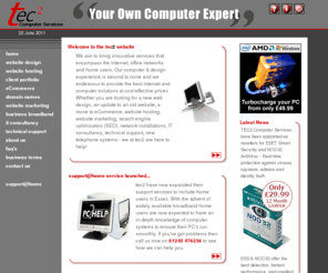 tec2.co.uk: Computer Support, PC Help, Micro Support, Micro Help, Computer Help, Home Computer Help in Chelmsford, Ingatestone, Baddow, Galleywood, Springfield, Chelmer, Brentwood, Maldon, Billericay, Essex
TEC2 Computer Services fix all PC, laptop and netbook problems - Windows XP, Vista and Windows 7. We specialise in technical support, virus removal and broadband problems. Services include website design, web promotion, SEO, website hosting, e-commerce, domain name registration, computer support and PC help