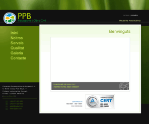 ppbsl.com: Projectes Paisatgistics PPB | Paisatgisme i Obra Civil
Nuestras actividades incluyen desde siempre el diseño, la creación y el mantenimiento de jardines, así como todo tipo de servicios forestales y obra civil.