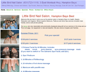 littlebirdnailsalon.com: Home
hair removal
luxury spa
Hot Stone Massage
beauty salon
Reflexology
spa package
spa gift
relaxation
facial cleanser
nail polish
healing
spa day
brazilian wax
hair removal men
facial hair
facial hair removal
beauty spa
day spa
french manicures
body waxing
chest waxing
bikini waxing
bikini wax
brazilian waxing
eyebrow waxing
facial treatments
brazilian bikini wax
facial treatment
reflexology
acrylic nails
gel nails
foot massager
foot bath
nail salons
hair waxing
wax removal
foot spa
bliss spa
best spa
spa packages
spa pedicure
manicure pedicure
fake nails
beauty treatments
hair wax
girls bikini
beauty nails
Little Bird
foot reflexology
nail products
body wax
hair remove
gel nail
acrylic nail
nail tips
uv gel
facial beauty
spa reviews
french nails
Pedicure
spa salon
nail manicure
cleansing facial
massaging
Licensed
spa deals
gel manicure
Bikini Wax
polish nail
facial hair waxing
underarm waxing
Wax Hair Removal
Hampton Bays
cleanser facial
salon and day spa
salon spa
day spa salon
reflexology foot
french bikini wax
Nail Salon
spa nails
nail spa
French Tips
French Gel
kids discount
wax eyebrows
uv nail
legs wax
upper lip wax
near beach
manicure french
pink and white
bikini wax removal
private parking
beauty gel
wax back
bikini wax salon
bikini wax men
acrylic french manicure
families welcome
minutes from beach
bikini wax hair
womens bikini wax
Chin Wax
Polish Change
bikini wax aftercare
remove bikini wax
Cold Stone Massage
Riverhead Nail Salons
Facial Skin Cleanser
Little Bird Nails
Little Bird Nail Salon
French Acylic
flanders nail salons
