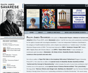 ralphsavarese.com: Ralph James Savarese | essayist, poet, scholar, and activist
Ralph James Savarese is the author of Reasonable People: A Memoir of Autism and Adoption, which Newsweek called a "real life love story and a passionate manifesto for the rights of people with neurological disabilities."