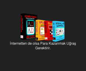 komisyoncuyuz.com: KOMİSYONCU | Ali EFE'den internet kazançları hakkında...
