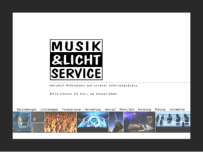 musikundlichtservice.de: Musik&Licht Service :: Roland Keitel :: Gunzenhausen :: 09831 - 4468
Musik&Licht Service Gunzenhausen bietet professionelle Veranstaltungstechnik (Licht, Ton, Bühne, Video) für 
alle Arten von Events an. Unser Material hebt sich vom Durchschnitt ab (d&b Q-Serie, Shure UHF, Martin, High-End, Arri...) und unser Personal
qualifiziert, erfahren und höflich.