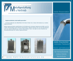 mobilehygieneeinheit.de: Mobile Wasserstation - Ihre mobile Wascheinheit für Kalt- und Warmwasser - waschboy.de,mobilehygieneeinheit.de,mobilewascheinheit.de,mobilewasserstation.de,mobilewasserversorgung.de,handwaschbecken.info,mobilewasserversorgung.comfür Verkaufsstände, Arztpraxen, Marktstände, Therapiepraxen, Nagelstudios, Kosmetikstudios, Geschäftsräume, Imbissanbieter, lebensmittelanbieter,  Standsysteme, Hygienevorschriften, Splboy, Schutzberzug, Auffahrrampe, Edelstahlspray,  mobilen Wascheinheit MW105 , Verkaufsfahrzeuge, Dirk Esters, Metallgestaltung und Vertrieb, Bitterfeld, Wolfen
Mobile Wasserstation - Ihre mobile Wascheinheit für Kalt- und Warmwasser - für Verkaufsstände, Arztpraxen, Marktstände, Therapiepraxen, Nagelstudios, Kosmetikstudios, Geschäftsräume, Imbissanbieter, lebensmittelanbieter,  Standsysteme, Hygienevorschriften, Splboy, Schutzberzug, Auffahrrampe, Edelstahlspray,  mobilen Wascheinheit MW105 , Verkaufsfahrzeuge, Dirk Esters, Metallgestaltung und Vertrieb, Bitterfeld, Wolfen