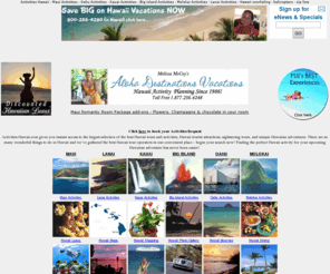 activities-hawaii.com: Hawaii Activities and tours, attractions and adventures
Hawaii tourism. Reservations for Hawaiian tours, activities, tourist attractions, sightseeing, and information on fun things to do in Hawaii.