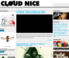 cloudnice.com: CLOUD NICE
Ridin on the strength since 2007, muhfuckas.