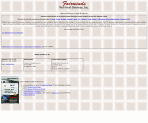 fwinds.com: Fairwinds Marine Electronics Offering Sales Installation, Repair And Captain 
			Services.
Jacksonville & St. Augustine, Fl, marine electronics firm offering sales, installation, repair and consulting for marine electronics such as radar, autopilots, vhf, satellite phones combined with USCG licensed captain services for offshore training and delivery.