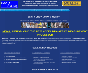 harrisinstrument.com: Scan-a-Line Measurement, Detection, Guiding & Control Systems
Scan-A-Line & Scan-A-Mizer Non-Contact Measurement, Detection , Guiding & Control Systems