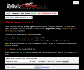 imobcodes.com: iMob Friend Codes « iMob Codes
iMob Codes is an iMob friend codes database with thousands of iMob friend codes. Add your code directly to the top of the list!