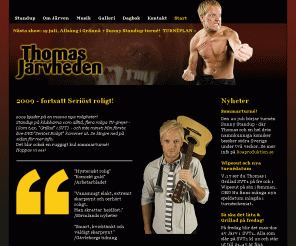 jarvheden.com: Thomas Järvheden - Standup-komiker & musiker - Start
Thomas Järvheden - Standup-komiker & musiker