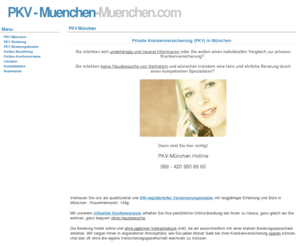 pkv-muenchen.com: PKV - Muenchen - PKV München
Unabhängige Beratung zur privaten Krankenversicherung (PKV).  