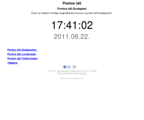 pontosido.com: Pontos idő
Pontos idő Magyarországon, Budapesten.