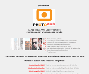 xn--fotoespaa-s6a.net: Red social fotografos profesionales y aficionados de españa.
Red social fotografos profesionales y aficionados de españa. Podrá crear galerias, compartir fotos, participar en concursos, crear su web, leer noticias sobre fotografia y mucho mas.