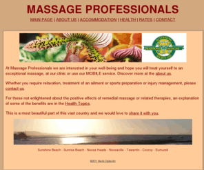 noosamassage.com: Noosa Massage Professionals :: experienced qualified therapists remedial sports relaxation and pregnancy massage for couples and singles - health fund rebates mobile or clinic great rates
Noosa Massage Professionals :: experienced qualified therapists remedial sports relaxation and pregnancy massage for couples and singles - health fund rebates mobile or clinic great rates