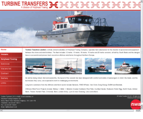 turbinetransfers.com: Turbine Transfers - Wind farm support & crew transfer vessels
Turbine Transfers operates a fleet of wind farm support & crew & equipment transfer vessels