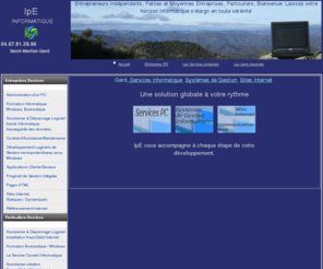 ipeinformatique.com: IPE INFORMATIQUE Stanko Maroulevski SERVICES INFORMATIQUE GARD
Assistance, Formation, Communication internet : Sites vitrine/dynamique, Systèmes de gestion informatisée monoposte ou réseau.
