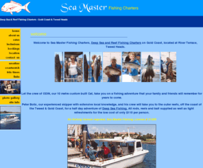 seamasterfishingcharters.com: Sea Master Fishing Charters Gold Coast Deep Sea Fishing Charters  Tweed Heads
Sea Master Fishing Charters, Gold Coast & Tweed Coast reef fishing specialist, with Skipper Peter Bolic having over 25 years local fishing experience.