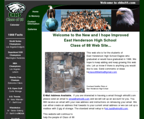 ehhs88.com: EHHS Class of 88
Web site is for the students of 
East Henderson High School Eagles who graduated or would have graduated in 1988.