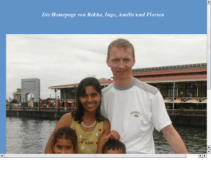 klever.info: Die Homepage von Rekha, Ingo, Amlie und Florian KLEVER
Familie Klever im Internet