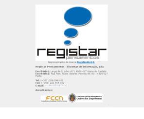 linpt.com: Registar Pensamentos - Sistemas de Informação, Lda
Registar Pensamentos - Sistemas de Informação, Lda - alojamento de páginas web, registo de domínios, criação de páginas e aplicações web, webdesign, consultoria informática