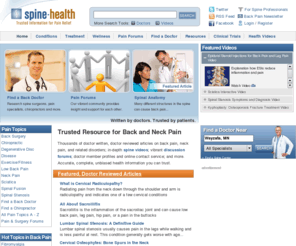 spine-health.com: Back Pain, Neck Pain, Lower Back Pain | Spine-Health
In-depth information on back pain, neck pain, lower back pain, sciatica and more, including articles, videos, forums and physician interviews.