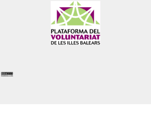 plataformavoluntariat.org: Plataforma del voluntariat de les illes Balears
Plataforma del voluntariat de les illes Balears